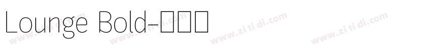 Lounge Bold字体转换